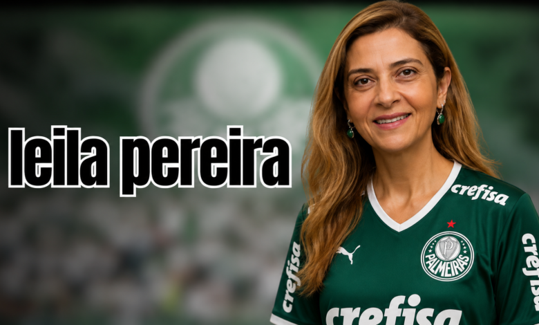 leila pereira